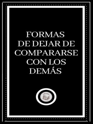 cover image of FORMAS DE DEJAR DE COMPARARSE CON LOS DEMÁS